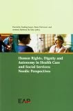 Human rights, dignity and autonomy in health care and social services : Nordic perspectives