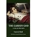 The Garden God: A Tale of Two Boys (Valancourt Classics)