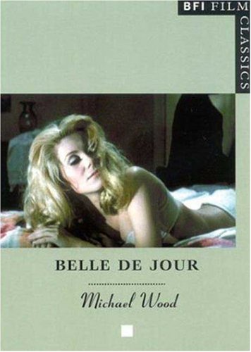 Belle De Jour (Bfi Film Classics)