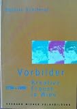 Vorbilder: Kreative Frauen in Wien 1750-1950