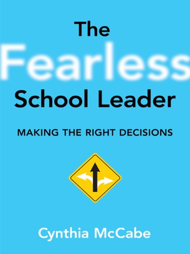 Fearless School Leader, The: Making the Right Decisions