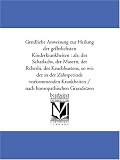 Gruendliche Anweisung zur Heilung der gefaehrlichsten Kinderkrankheiten : als: des Scharlachs, der Masern, der Roetherln, des Keuchhustens, so wie der in ... nach homoeopathischen Grundsaetzen bearbeitet