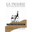 LA Prairie En Nouvelle-France 1647-1760: Etude D'Histoire Sociale (Etudes D'histoire Du Quebec Stu Dies on the History... by Louis Lavallee
