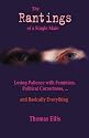 The Rantings of a Single Male: Losing Patience with Feminism, Political Correctness... and Basically Everything