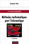 M�thodes math�matiques pour l'informatique : Cours et exercices corrig�s