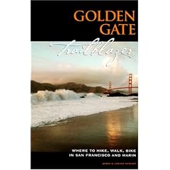 Golden Gate Trailblazer: Where to Hike, Walk and Bike in San Francisco and Marin