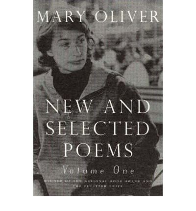 By Mary Oliver - New and Selected Poems, Volume One (1st Edition) (3/16/04)