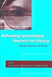  : Reframing Sociocultural Research on Literacy: Identity, Agency, and Power