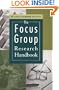 Focus Group Research Handbook