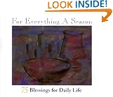For Everything A Season: 75 Blessings for Daily Life