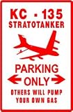 KC 135 STRATOTANKER PARKING plane fuel sign