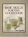 Basic Skills for the Good Cook - 26 Cooking Lessons From Bon Appetit
