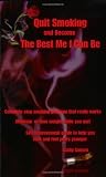Quit Smoking and Become the Best Me I Can Be