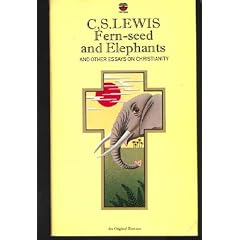 Fern Seed and Elephants and Other Essays on Christianity