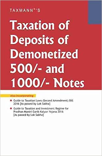 Taxation of Deposits of Demonetized 500/- and 1000/- Notes (November 2016 Edition) Paperback – 2016