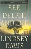 See Delphi and Die: A Marcus Didius Falco Mystery (Marcus Didius Falco Mysteries)