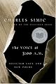 The Voice at 3:00 A.M.: Selected Late and New Poems by Charles Simic