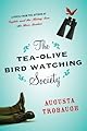 The Tea-Olive Bird-Watching Society