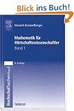 Mathematik f�r Wirtschaftswissenschaftler I: Mit �bungsaufgaben und L�sungen: BD 1