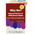 Why Me? Help for Victims of Child Sexual Abuse (Even if they are adults now), Fourth Edition by Lynn Daugherty