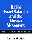 Rabbi Israel Salanter and the Mussar Movement