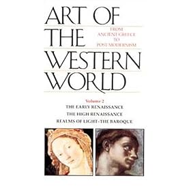 Art of the Western World 2: The Early Renaissance, The High Renaissance, Realms of the Light- The Baroque [VHS]