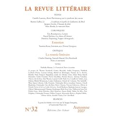 La Revue litt�raire, n� 32 - automne 2007