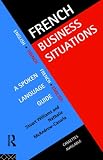 Review Routledge  / French Business Situations: A Spoken Language Guide (Business Situations)
