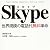 Skype―世界規模の電話代無料革命