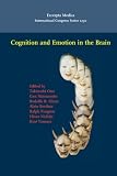 Cognition and Emotion in the Brain: Selected Topics of the International Symposium on Limbic and Association Cortical Systems, Toyama, Japan 7-12 October 2002, ICS 1250 (International Congress)