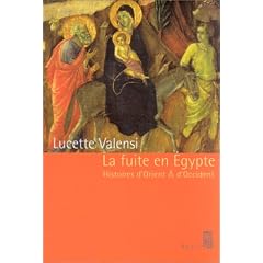 La Fuite en Egypte : Histoires d'Orient & d'Occident