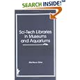 Sci-Tech Libraries in Museums and Aquariums (Science and Technology Libraries, Vol 6, Numbers 1 2) by Ellis Mount