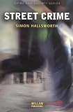 Street Crime (Crime and Society Series)