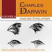 H&ouml;rbuch Charles Darwin und die Evolution. Ein Leben für die Forschung