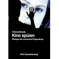 Kino sp�ren: Strategien der emotionalen Filmgestaltung