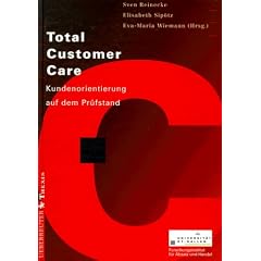 Total Customer Care. Kundenorientierung auf dem Pr�fstand