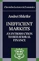 Inefficient Markets: An Introduction to Behavioural Finance (Clarendon Lectures in Economics)