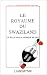 Book Le royaume du Swaziland: Un etat dans l'Afrique du Sud