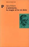 L animisme, la magie et le roi divin