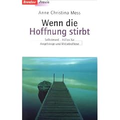 Wenn die Hoffnung stirbt. Selbstmord - Hilfen f�r Angeh�rige und Mitbetroffene