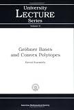 Grobner Bases and Convex Polytopes (University Lecture Series, No. 8) (University Lecture Series)