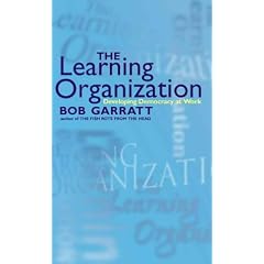 The Learning Organization: Developing Democracy at Work