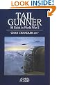 Tail Gunner: 98 Raids in World War II (Airlife's Classics)