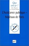 L'Assistance Publique : H�pitaux de Paris