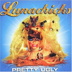 Lunachicks - Pretty Ugly - Zortam Music