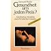 Gesundheit um jeden Preis?: Alternative Medizin und christlicher Glaube