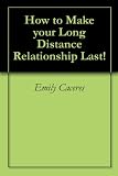How to Make Your Long Distance Relationship Last! How to Make Your Long Distance Relationship Last!
