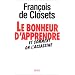 Le Bonheur d'apprendre et comment on l'assassine