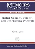 Higher Complex Torsion And the Framing Principle (Memoirs of the American Mathematical Society)