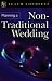 Planning a Non-traditional Wedding (Teach Yourself)